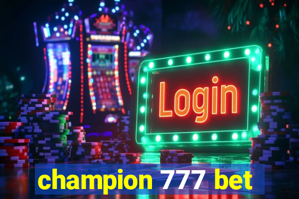 champion 777 bet